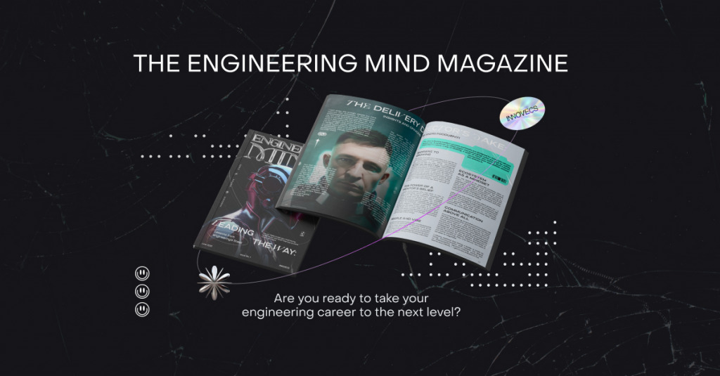 Innovecs Presents The Engineering Mind Magazine: Immerse Yourself in a Universe of Engineering Culture