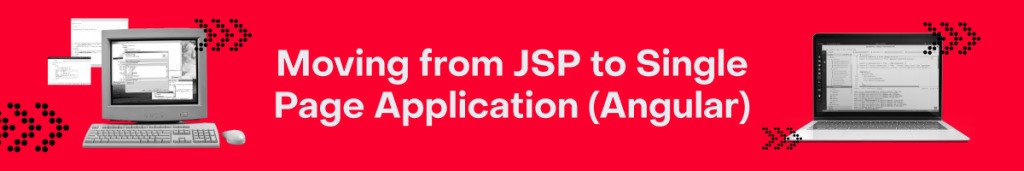 JSP to Single Page Application Angular