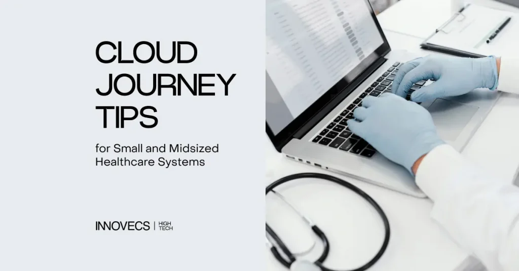 Cloud Journey Tips for Small and Midsized Healthcare Systems