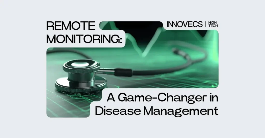 Remote Monitoring: A Game-Changer in Disease Management