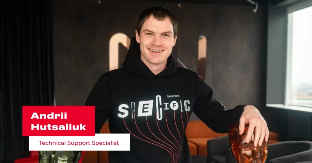 Andrii Hutsaliuk, Technical Support Specialist: “The implementation barriers exist only in our heads”