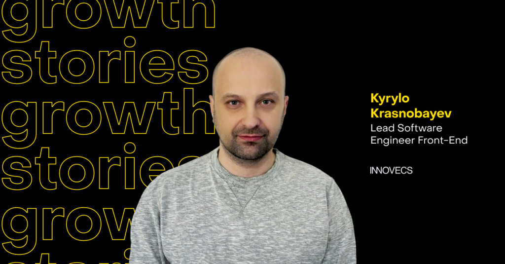 “Over this ten-year journey with Innovecs, I have learned a lot” — Kyrylo Krasnobayev, Lead Software Engineer