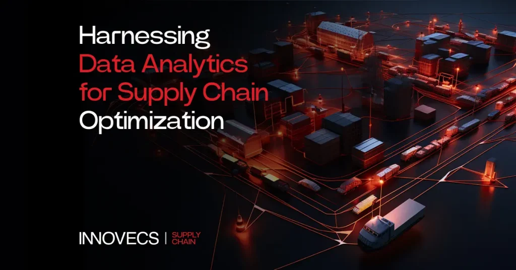 Harnessing Data Analytics for Supply Chain Optimization