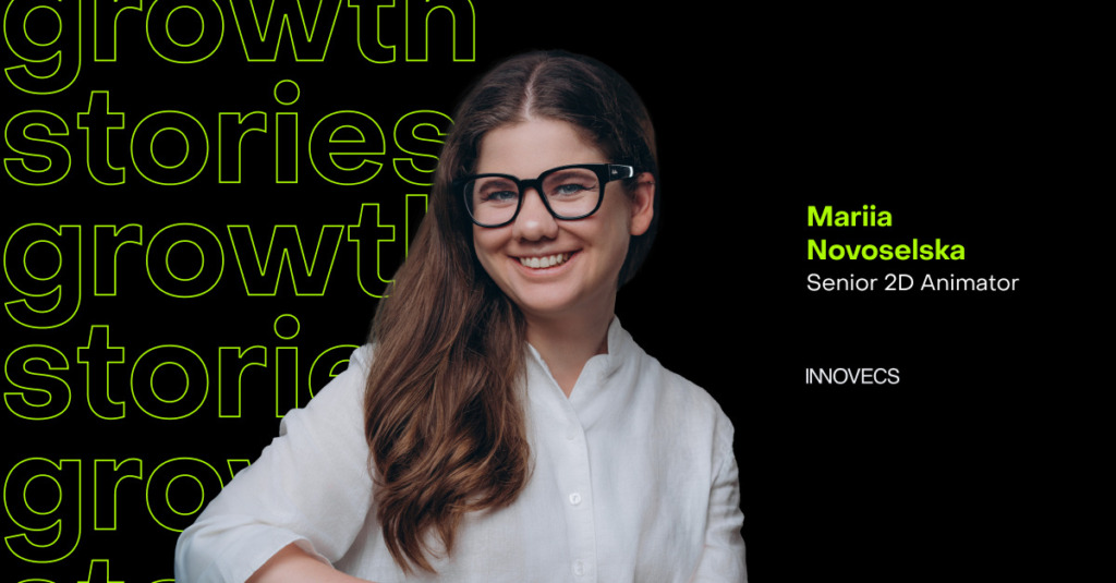“A good specialist should know everything, but excel in something,” — Mariia Novoselska, Senior 2D Animator at Innovecs.