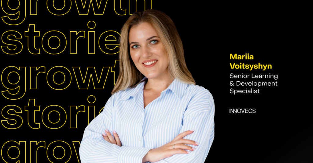 “I Consider Myself a Global Citizen, and Innovecs Has Contributed Even More to That,” — Mariia Voitsyshyn, Senior Learning & Development Specialist at Innovecs.