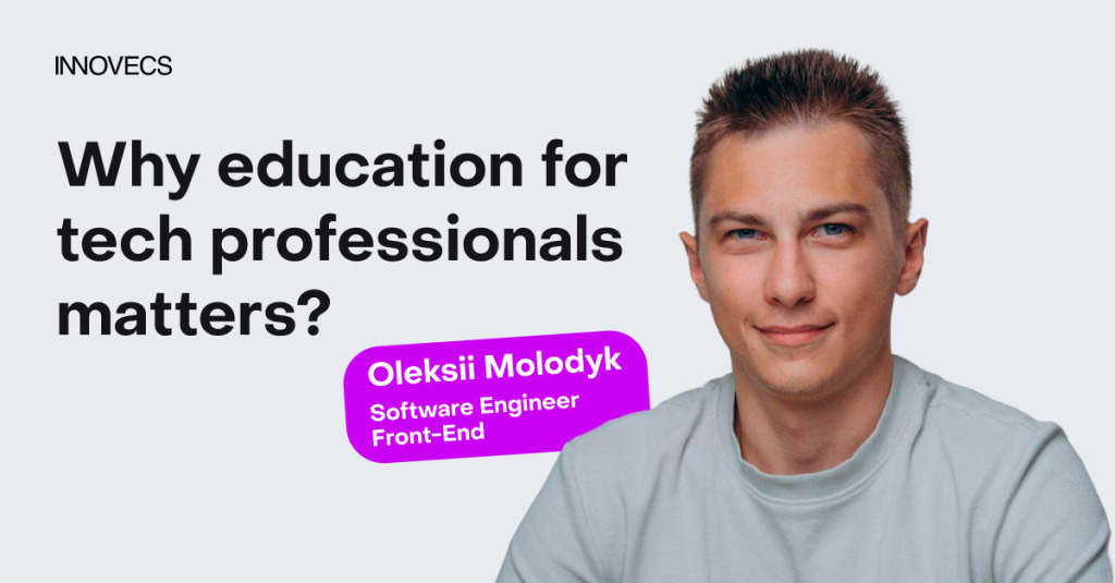 “The tech landscape is changing so fast. To stay afloat, you need to continuously learn and adapt.” — Oleksii Molodyk, a Front-End Software Engineer